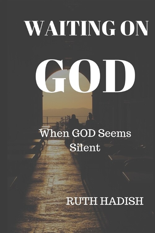 Waiting On God: When God Seems Silent (Paperback)