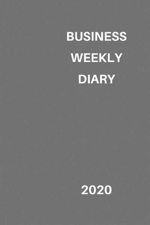 Business Weekly Diary 2020: 6x9 week to a page diary planner. 12 months monthly planner, weekly diary & lined paper note pages. Perfect for teache (Paperback)