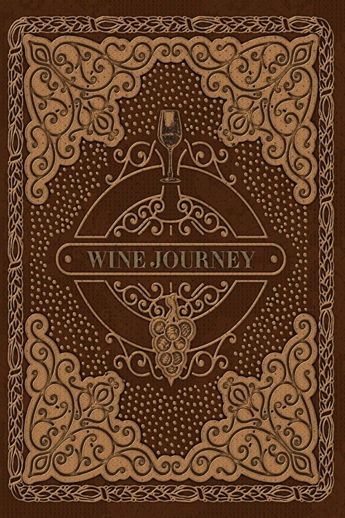 Wine Journey: Brown Design Wine Tasting Journal (Paperback)