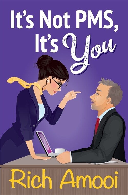 Its Not PMS, Its You (Paperback)