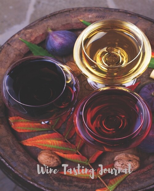 Wine Tasting Journal: Wine Review Log Sheets Notebook Vino Wine Pairing Guide Template Winery Tour Tracker Perfect for Wine Fans Lovers Conn (Paperback)