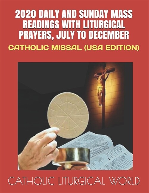 2020 Daily and Sunday Mass Readings with Liturgical Prayers, July to December: Catholic Missal (USA Edition) (Paperback)