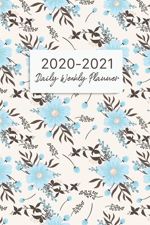 2020-2021 Daily Weekly Planner: Floral Pattern Cover, 2020-2021 Two Year Planner, Daily Weekly Monthly Calendar Academic Schedule Logbook, 24 Months A (Paperback)