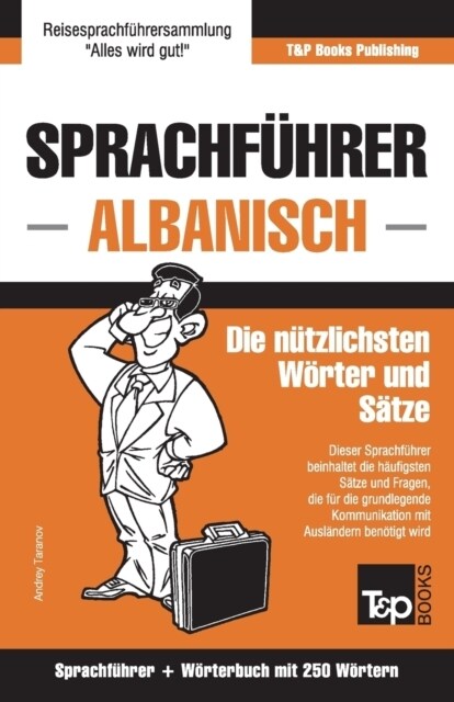 Sprachf?rer Deutsch-Albanisch Und Mini-W?terbuch Mit 250 W?tern (Paperback)
