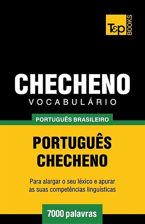 Vocabul?io Portugu? Brasileiro-Checheno - 7000 Palavras (Paperback)