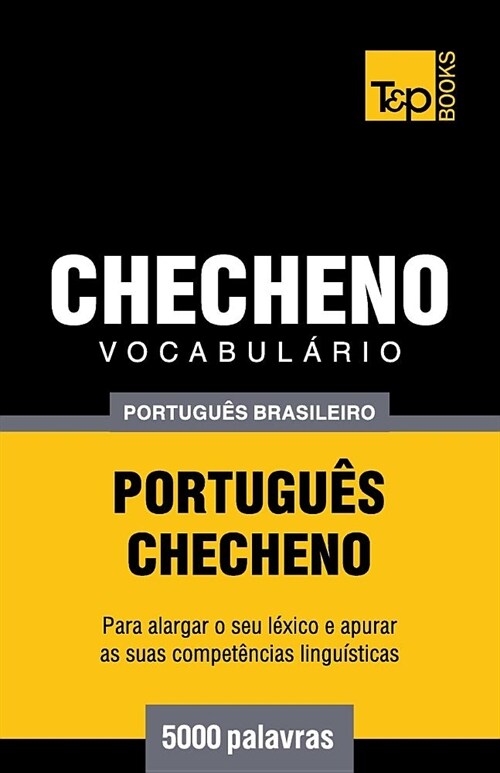 Vocabul?io Portugu? Brasileiro-Checheno - 5000 Palavras (Paperback)
