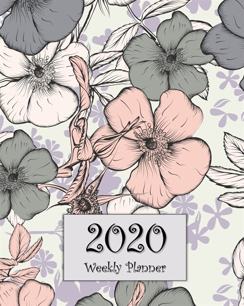 2020 Weekly Planner: Calendar Agenda Book - Pink and Gray Floral Design (Paperback)