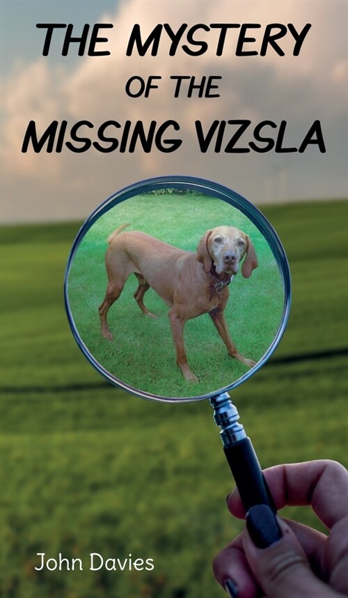 The Mystery of the Missing Vizsla (Hardcover)