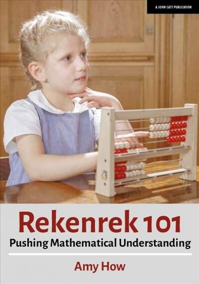 Rekenrek 101 : Pushing Mathematical Understanding (Paperback)