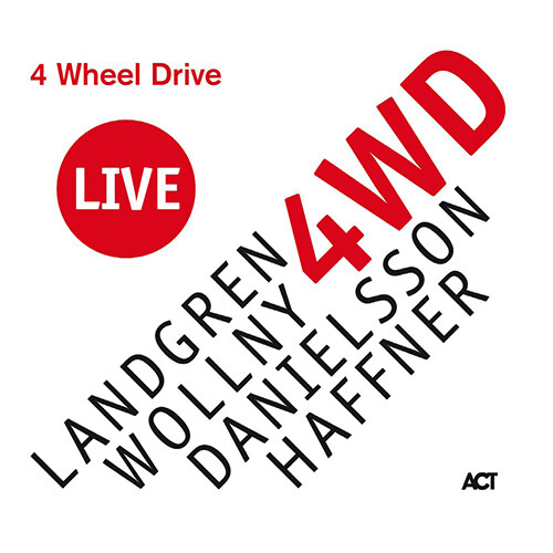 [수입] Nils Landgren, Michel Wollny, Lars Danielsson, Wolfgagn Haffner - 4 Wheel Drive Live