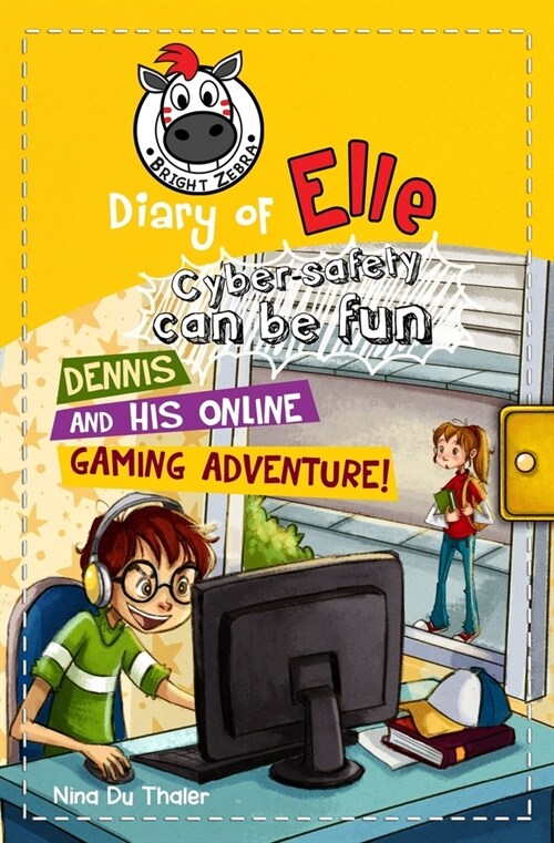 Dennis and his Online Gaming Adventure!: Cyber safety can be fun [Internet safety for kids] (Paperback)