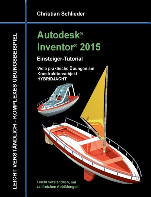 Autodesk Inventor 2015 - Einsteiger-Tutorial HYBRIDJACHT (Paperback)