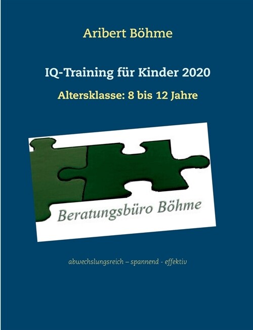 IQ-Training f? Kinder 2020: Altersklasse: 8 bis 12 Jahre (Paperback)