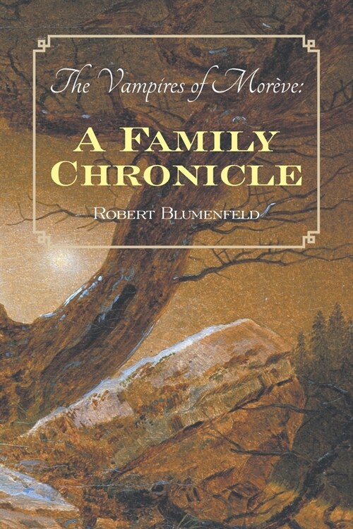 The Vampires of Mor?e: a Family Chronicle (Paperback)