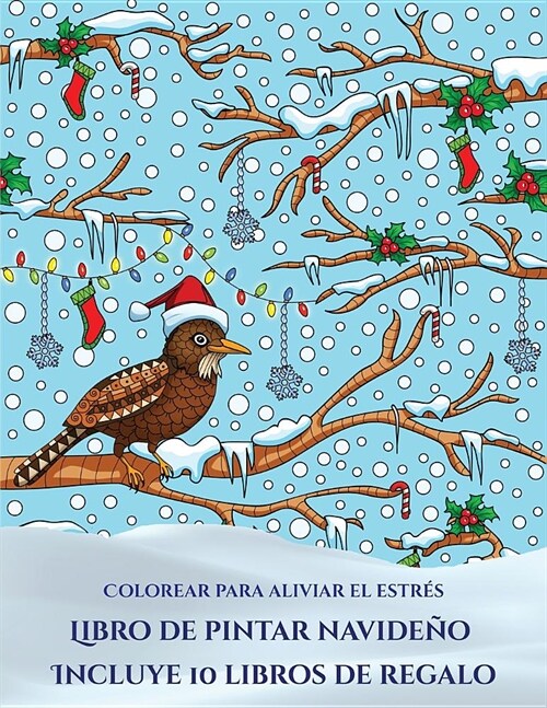 Colorear para aliviar el estr? (Libro de pintar navide?): Este libro contiene 30 l?inas para colorear que se pueden usar para pintarlas, enmarcarla (Paperback)