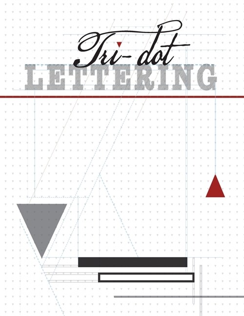 Tri-Dot Lettering: Triangle-Dot Grid Notebook (Paperback)