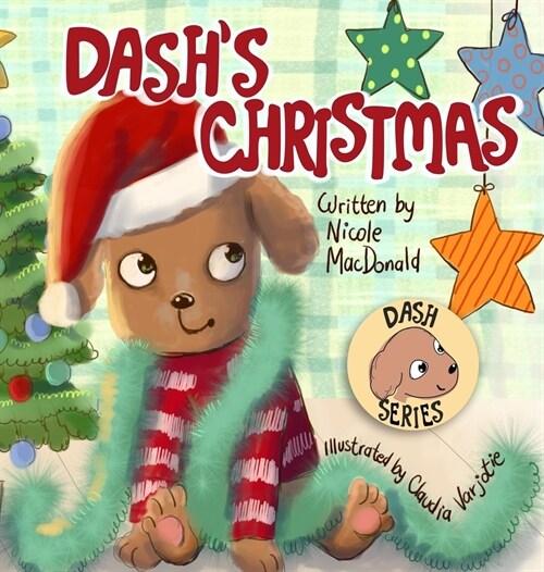 Dashs Christmas: A Dogs Tale About the Magic of Christmas (Hardcover)