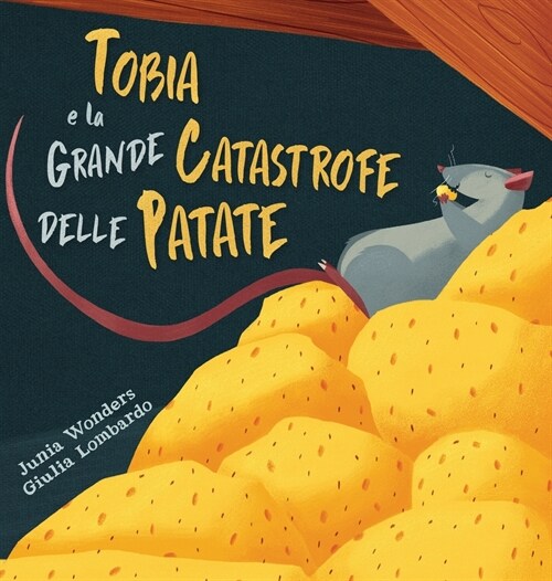 Tobia e la grande catastrofe delle patate (Hardcover)