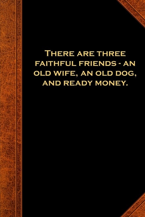 2020 Weekly Planner Ben Franklin Quote Three Faithful Friends Vintage Style 134 Pages: 2020 Planners Calendars Organizers Datebooks Appointment Books (Paperback)