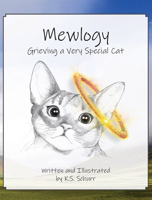 Mewlogy: Grieving a Very Special Cat (Hardcover)