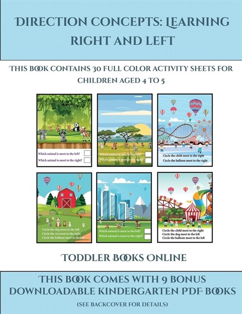 Toddler Books Online (Direction concepts: learning right and left): This book contains 30 full color activity sheets for children aged 4 to 5 (Paperback)