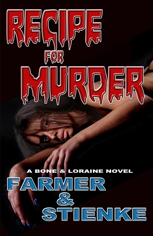 RECIPE for MURDER: A Bone & Loraine Novel (Paperback)