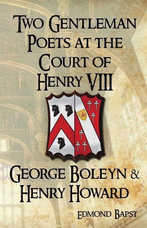 Two Gentleman Poets at the Court of Henry VIII (Paperback)
