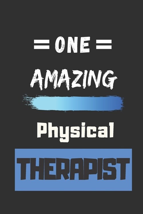 one amazing physical therapist: lined notebook, physical therapist Appreciation Gift (Paperback)