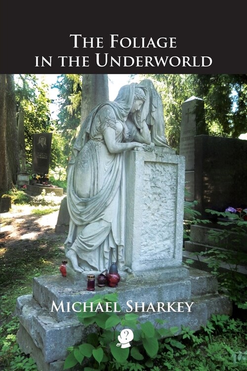 The Foliage in the Underworld (Paperback)