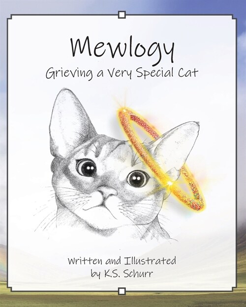 Mewlogy: Grieving a Very Special Cat (Paperback)