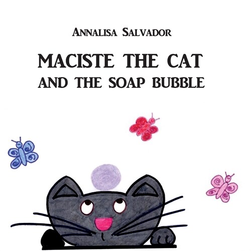 Maciste the Cat and the Soap Bubble (Paperback)