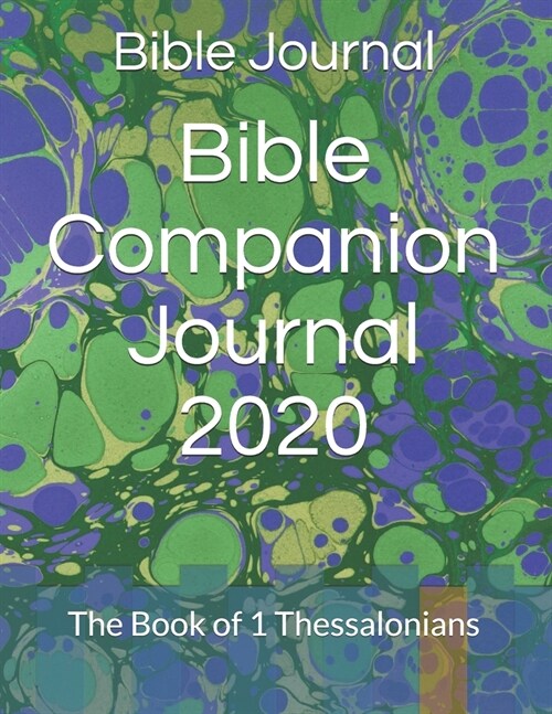 Bible Companion Journal 2020: The Book of 1 Thessalonians (Paperback)