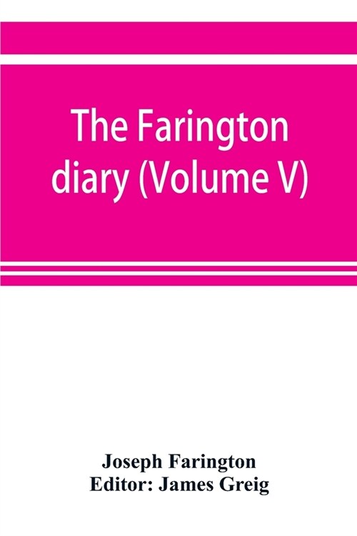 The Farington diary (Volume V) (Paperback)