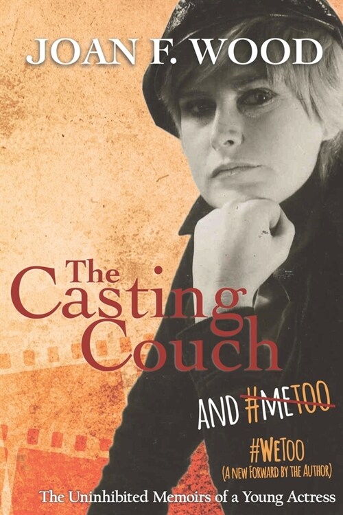 The Casting Couch and Me: The uninhibited memoirs of a young actress. (Paperback)