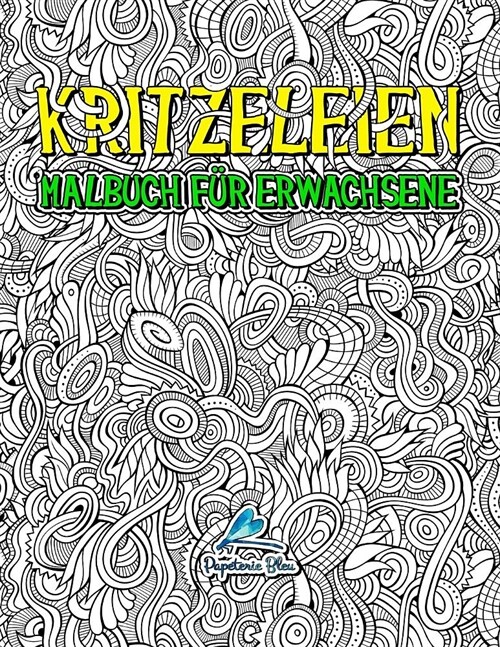 Kritzeleien: Malbuch f? Erwachsene (Paperback)