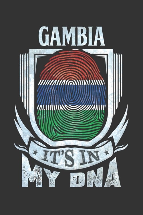 Gambia Its In My DNA: Gambian Thumbprint Flag Diary Planner Notebook Journal 6x9 Personalized Customized Gift For Patriotic Gambian With the (Paperback)