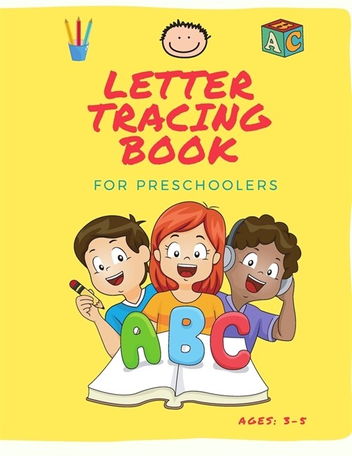Letter Tracing Book For Preschoolers: Handwriting Practice Notebook for Kids 3-5 (Paperback)