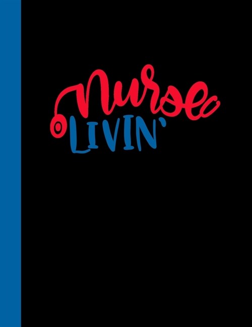 Nurse Livin: 2020 Weekly Planner for Nurses (Paperback)