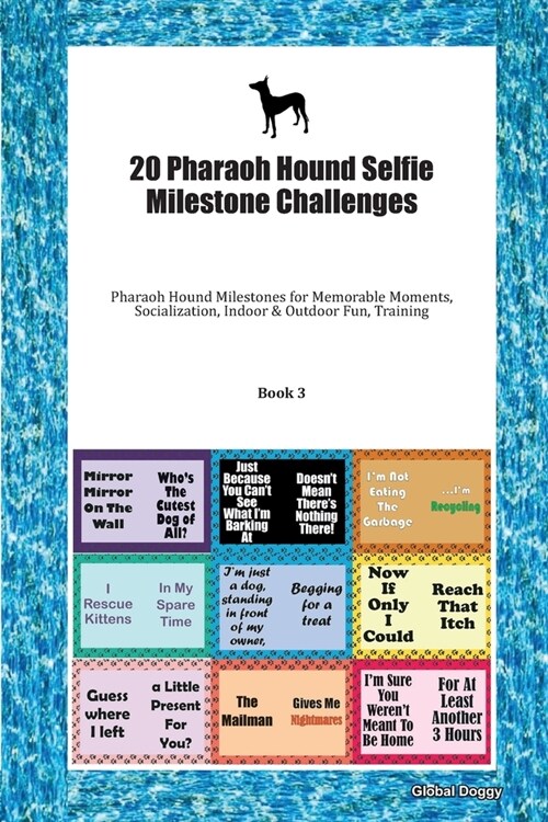 20 Pharaoh Hound Selfie Milestone Challenges: Pharaoh Hound Milestones for Memorable Moments, Socialization, Indoor & Outdoor Fun, Training Book 3 (Paperback)