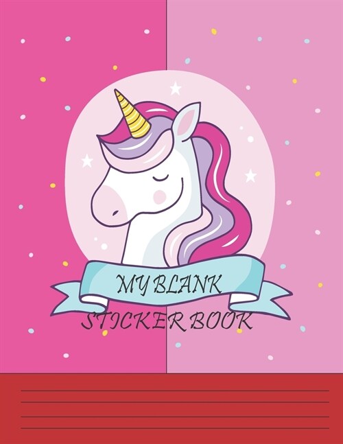My Blank Sticker Book: Album of My Favorite Sticker: A Blank Permanent and Letter Size Sticker Book for Create Ideas Girls and Boys (Activity (Paperback)