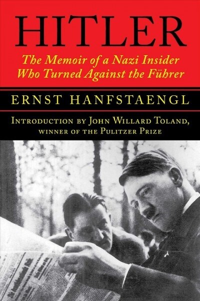 Hitler: The Memoir of a Nazi Insider Who Turned Against the F?rer (Paperback)