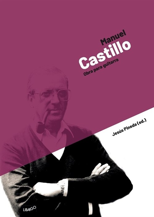 MANUEL CASTILLO: OBRA PARA GUITARRA (Book)