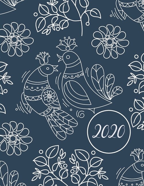 2020: Ethnic Floral Birds Planner 2020 Weekly and Monthly Planner Large 8.5 x 11 Weekly Agenda January 2020 To December 2020 (Paperback)