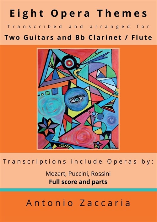 Eight Opera Themes Transcribed and Arranged for Two Guitars and BB Clarinet / Flute (Paperback, Abridged)