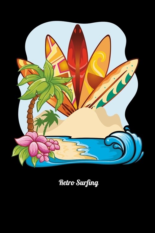 Retro Surfing: Food Journal & Meal Planner Diary To Track Daily Meals And Fitness Activities For Surfboard Lovers, Surfers And Beach (Paperback)