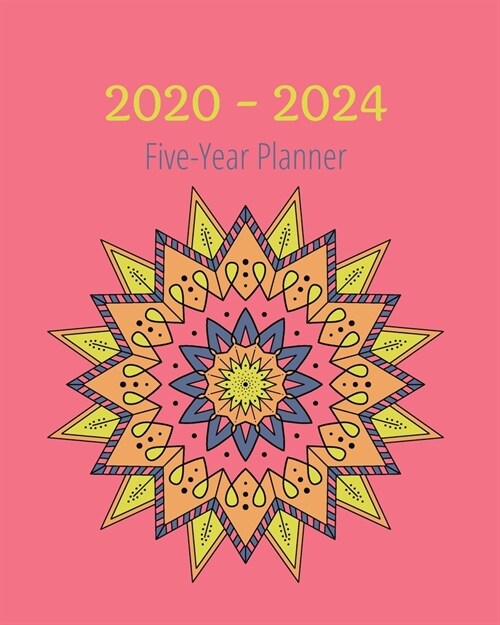 Five Year Planner 2020-2024: Fresh Start 2020 8x10 (20.32cm x 25.4cm) January 1, 2020 - December 31, 2024 Monthly Calendar Organizer Engagement B (Paperback)