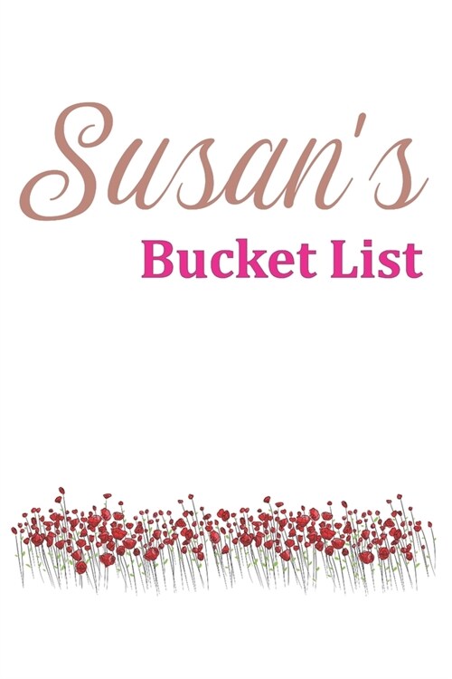 Susans Bucket List: Rose Gold Notebook with flowers Personalised lined Notebook Gift For Her (Paperback)