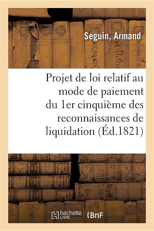 Observations Sur Les R?ultats Possibles Du Projet de Loi Relatif Au Mode de Paiement: Du 1er Cinqui?e Des Reconnaissances de Liquidation (Paperback)