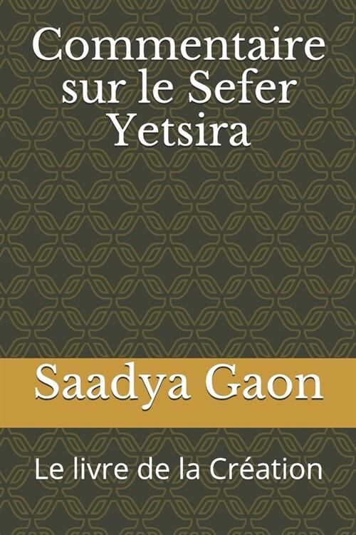 Commentaire sur le Sefer Yetsira: Le livre de la Cr?tion (Paperback)