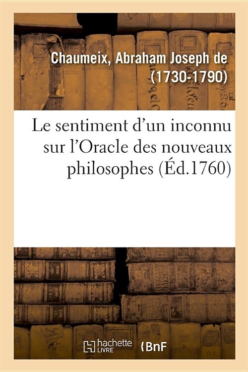 Le Sentiment dUn Inconnu Sur lOracle Des Nouveaux Philosophes (Paperback)